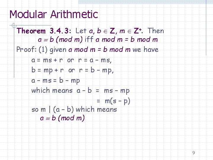 Modular Arithmetic Theorem 3. 4. 3: Let a, b Z, m Z+. Then a