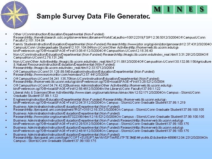 Sample Survey Data File Generated • • • • Other UConn. Instruction/Education/Departmental (Non-Funded) Researchhttp: