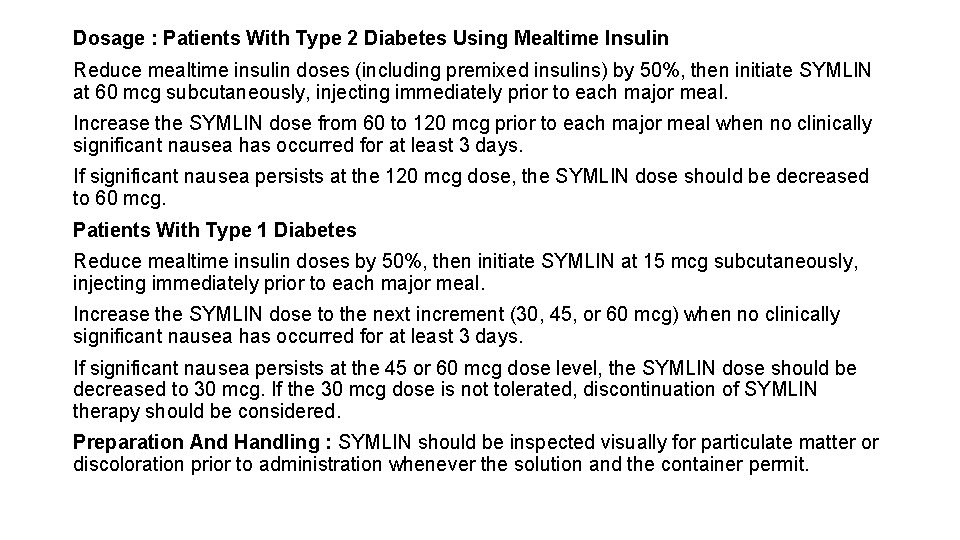 Dosage : Patients With Type 2 Diabetes Using Mealtime Insulin Reduce mealtime insulin doses