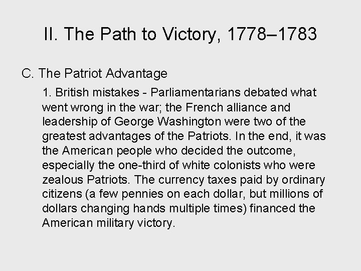 II. The Path to Victory, 1778– 1783 C. The Patriot Advantage 1. British mistakes