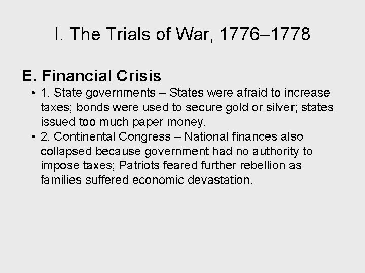 I. The Trials of War, 1776– 1778 E. Financial Crisis • 1. State governments