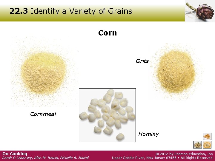 22. 3 Identify a Variety of Grains Corn Grits Cornmeal Hominy On Cooking Sarah