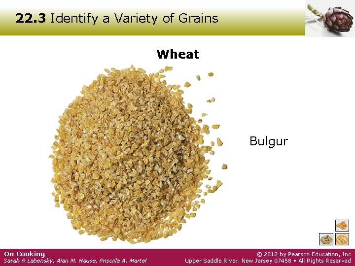 22. 3 Identify a Variety of Grains Wheat Bulgur On Cooking Sarah R Labensky,