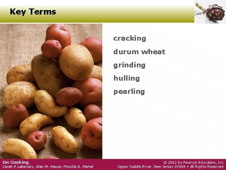 Key Terms cracking durum wheat grinding hulling pearling On Cooking Sarah R Labensky, Alan