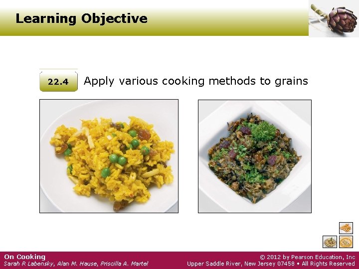 Learning Objective 22. 4 On Cooking Apply various cooking methods to grains Sarah R