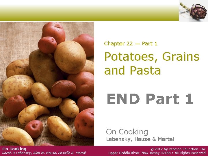 Chapter 22 — Part 1 Potatoes, Grains and Pasta END Part 1 On Cooking