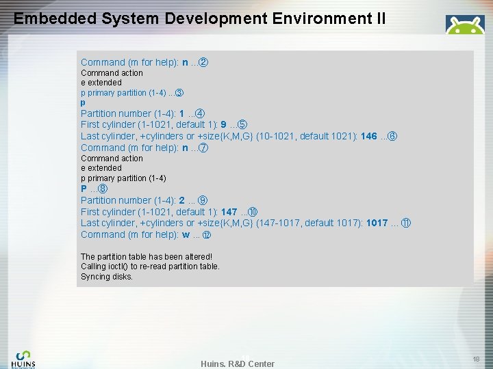 Embedded System Development Environment II Command (m for help): n. . . ② Command
