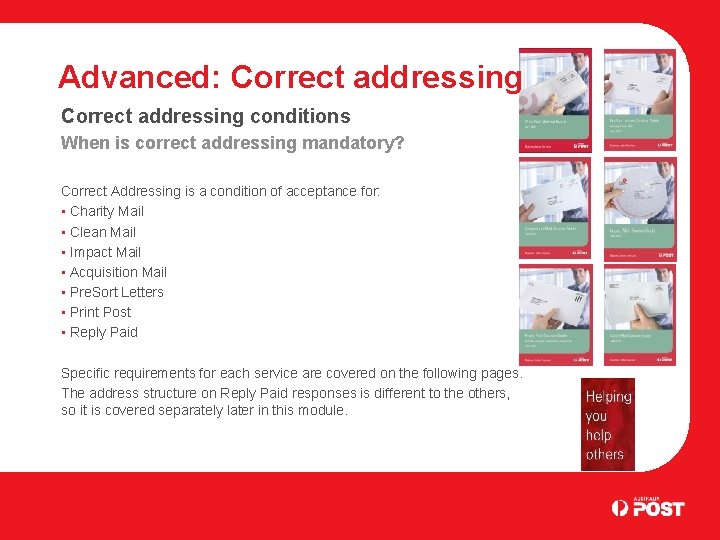 Advanced: Correct addressing conditions When is correct addressing mandatory? Correct Addressing is a condition
