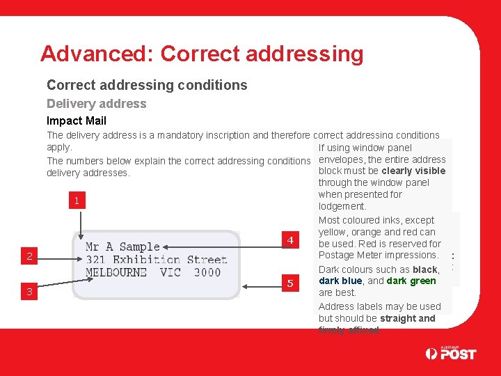 Advanced: Correct addressing conditions Delivery address Impact Mail 2 3 The delivery address is