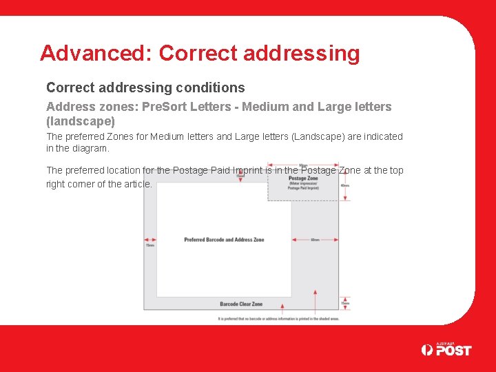 Advanced: Correct addressing conditions Address zones: Pre. Sort Letters - Medium and Large letters
