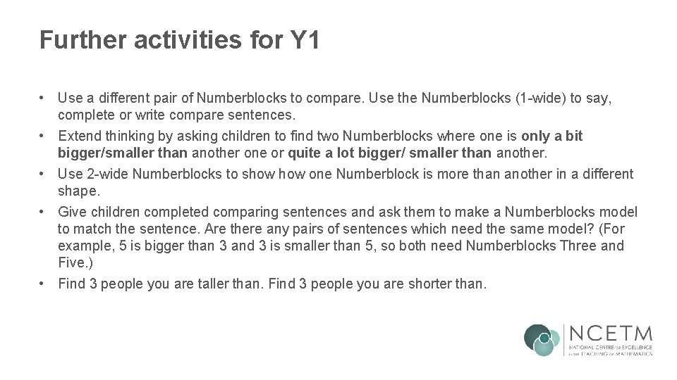 Further activities for Y 1 • Use a different pair of Numberblocks to compare.