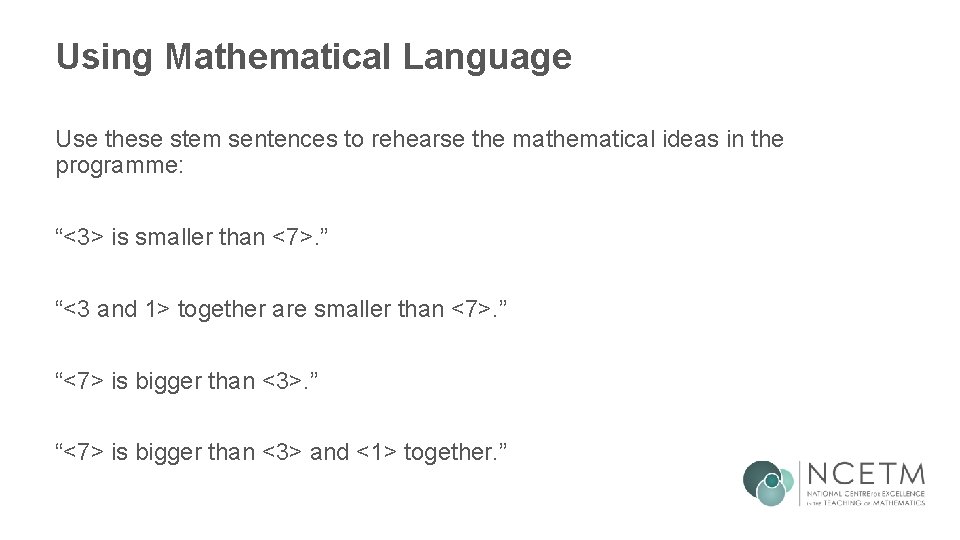 Using Mathematical Language Use these stem sentences to rehearse the mathematical ideas in the