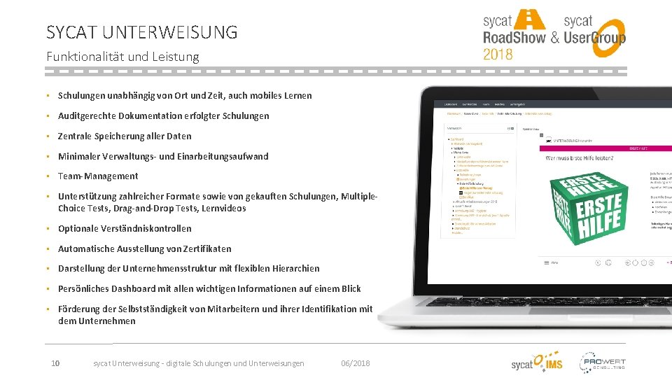 SYCAT UNTERWEISUNG Funktionalität und Leistung • Schulungen unabhängig von Ort und Zeit, auch mobiles