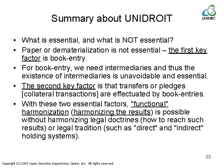 Summary about UNIDROIT • What is essential, and what is NOT essential? • Paper