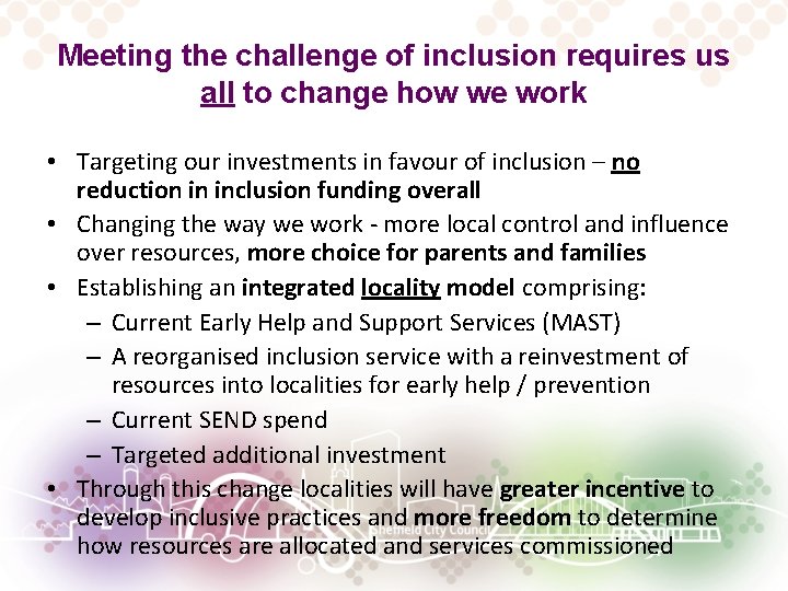 Meeting the challenge of inclusion requires us all to change how we work •