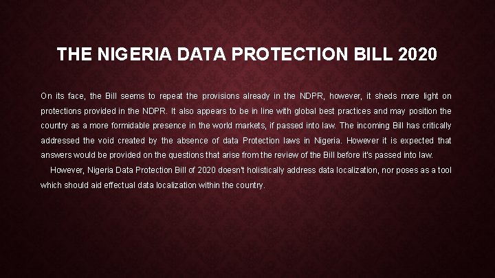 THE NIGERIA DATA PROTECTION BILL 2020 On its face, the Bill seems to repeat
