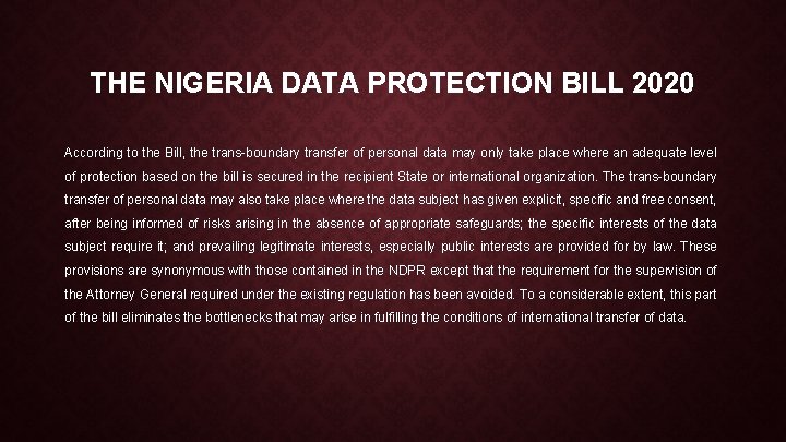THE NIGERIA DATA PROTECTION BILL 2020 According to the Bill, the trans-boundary transfer of