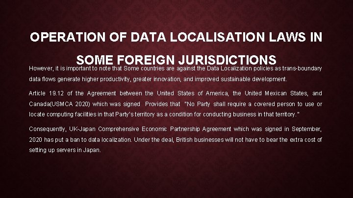 OPERATION OF DATA LOCALISATION LAWS IN SOME FOREIGN JURISDICTIONS However, it is important to