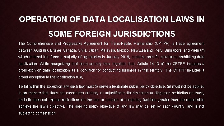 OPERATION OF DATA LOCALISATION LAWS IN SOME FOREIGN JURISDICTIONS The Comprehensive and Progressive Agreement