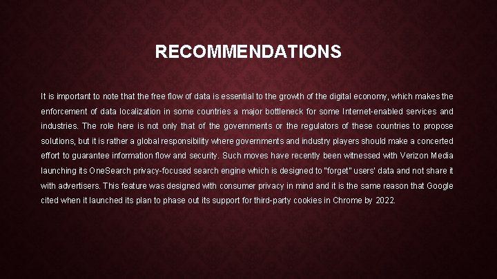 RECOMMENDATIONS It is important to note that the free flow of data is essential