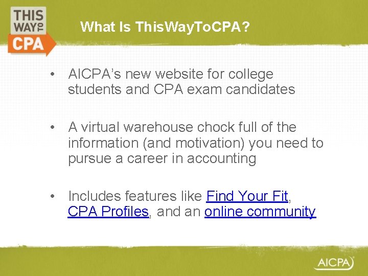 What Is This. Way. To. CPA? • AICPA’s new website for college students and