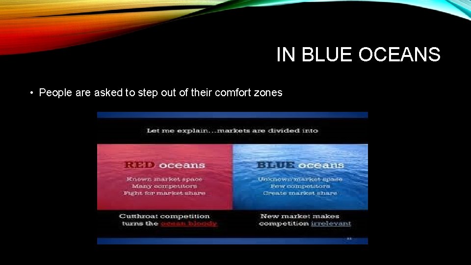 IN BLUE OCEANS • People are asked to step out of their comfort zones