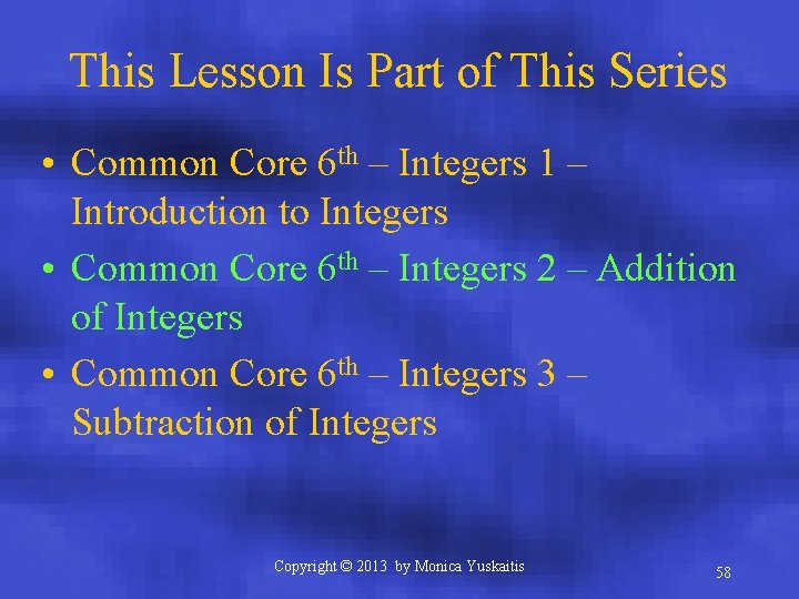 This Lesson Is Part of This Series • Common Core 6 th – Integers