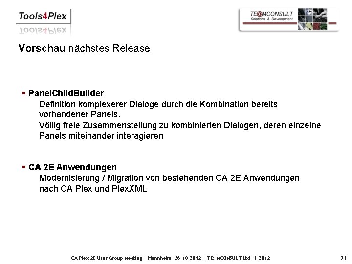 Vorschau nächstes Release § Panel. Child. Builder Definition komplexerer Dialoge durch die Kombination bereits