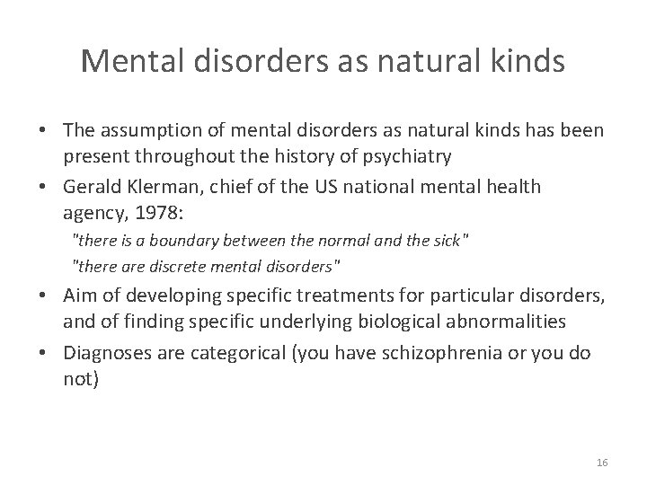 Mental disorders as natural kinds • The assumption of mental disorders as natural kinds