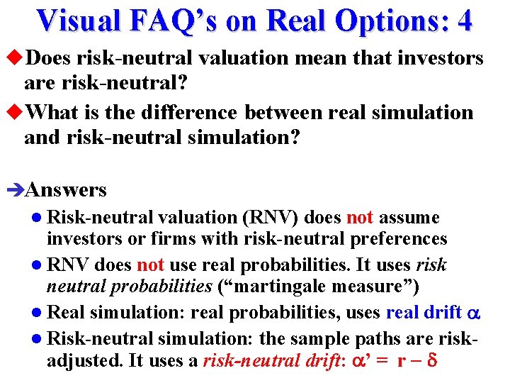 Visual FAQ’s on Real Options: 4 u. Does risk-neutral valuation mean that investors are