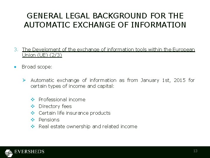 GENERAL LEGAL BACKGROUND FOR THE AUTOMATIC EXCHANGE OF INFORMATION 3. The Develoment of the