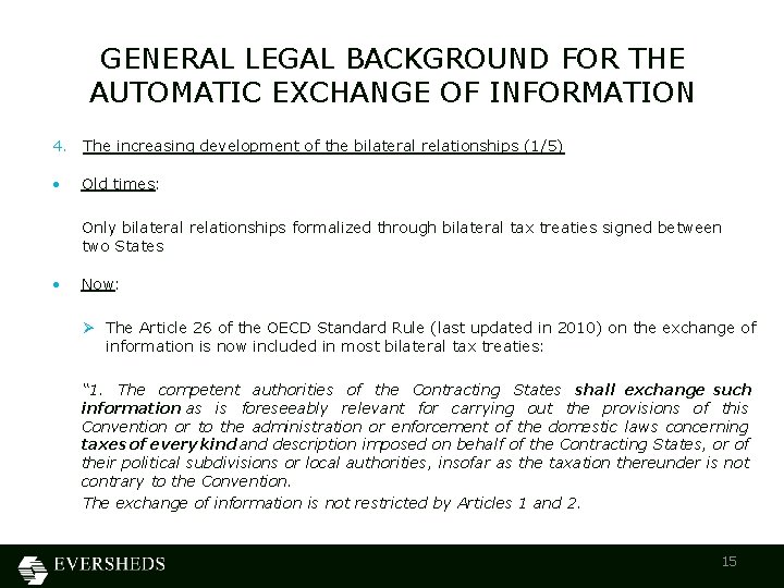 GENERAL LEGAL BACKGROUND FOR THE AUTOMATIC EXCHANGE OF INFORMATION 4. The increasing development of