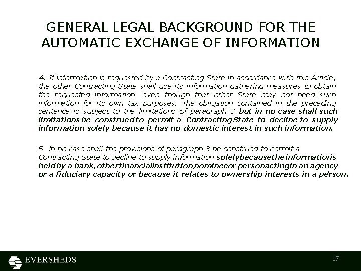 GENERAL LEGAL BACKGROUND FOR THE AUTOMATIC EXCHANGE OF INFORMATION 4. If information is requested