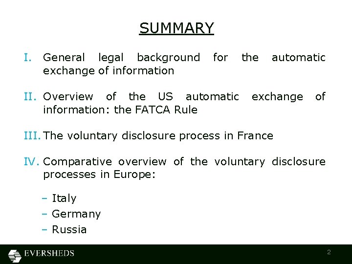 SUMMARY I. General legal background exchange of information for II. Overview of the US