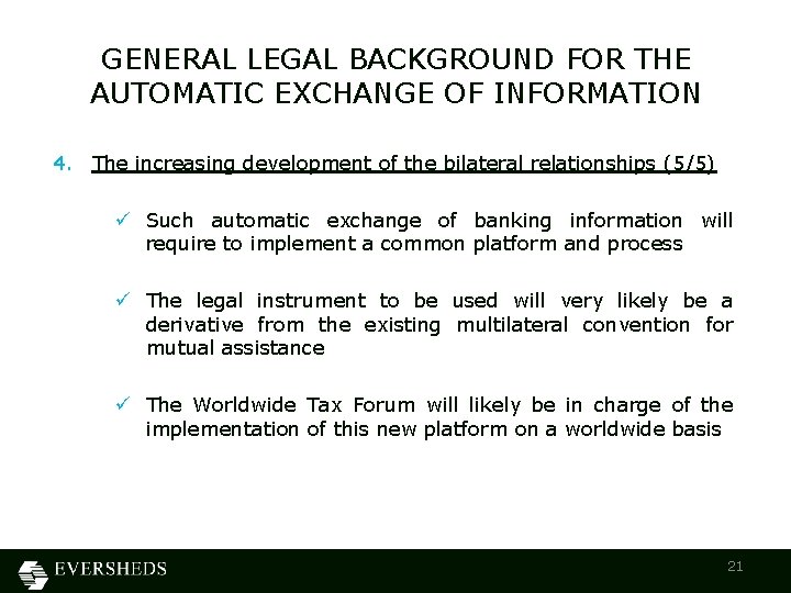 GENERAL LEGAL BACKGROUND FOR THE AUTOMATIC EXCHANGE OF INFORMATION 4. The increasing development of