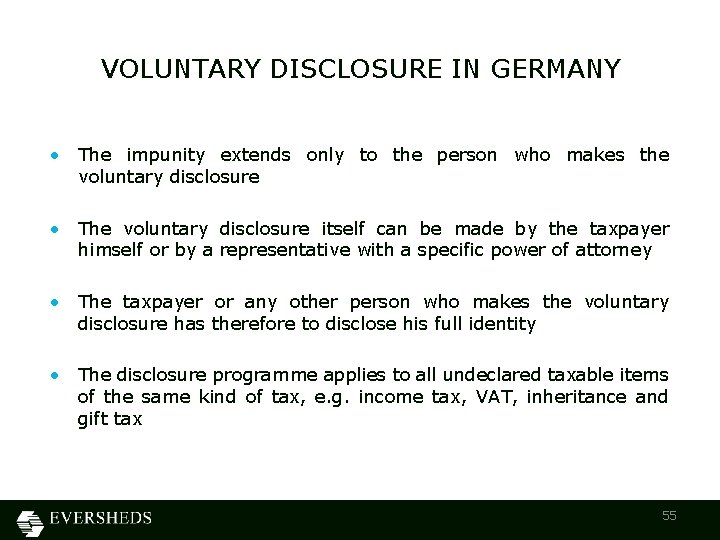 VOLUNTARY DISCLOSURE IN GERMANY • The impunity extends only to the person who makes