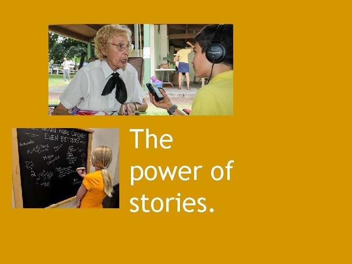 The power of stories. 