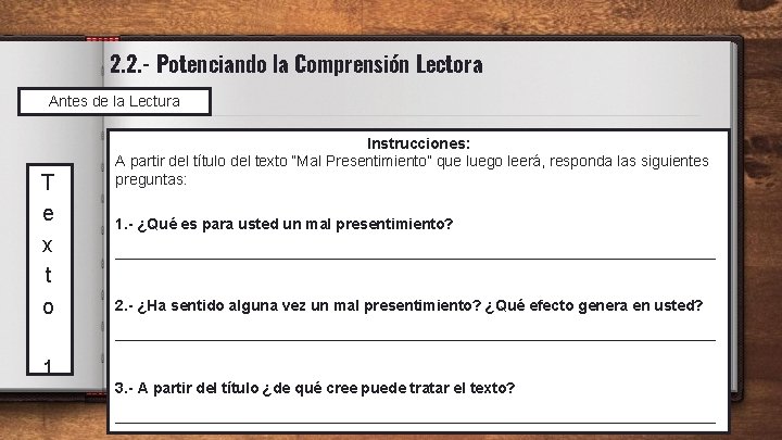 2. 2. - Potenciando la Comprensión Lectora Antes de la Lectura T e x