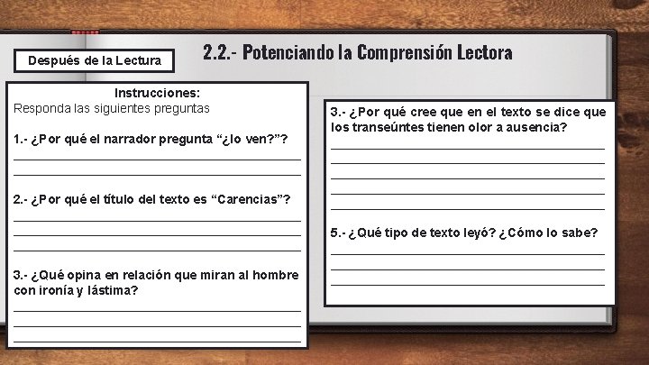 Después de la Lectura 2. 2. - Potenciando la Comprensión Lectora Instrucciones: Responda las