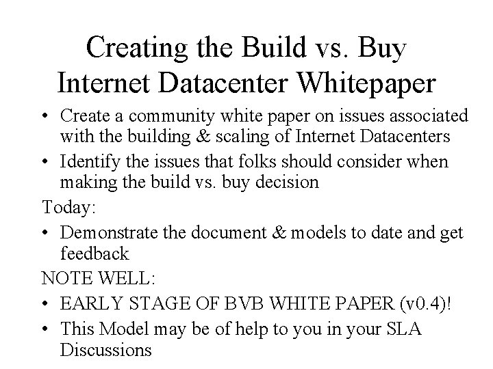 Creating the Build vs. Buy Internet Datacenter Whitepaper • Create a community white paper