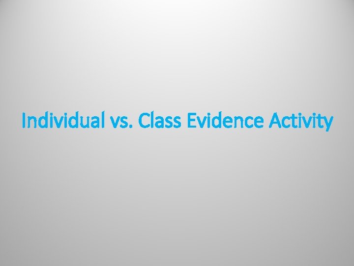 Individual vs. Class Evidence Activity 