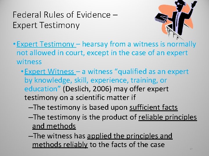 Federal Rules of Evidence – Expert Testimony • Expert Testimony – hearsay from a