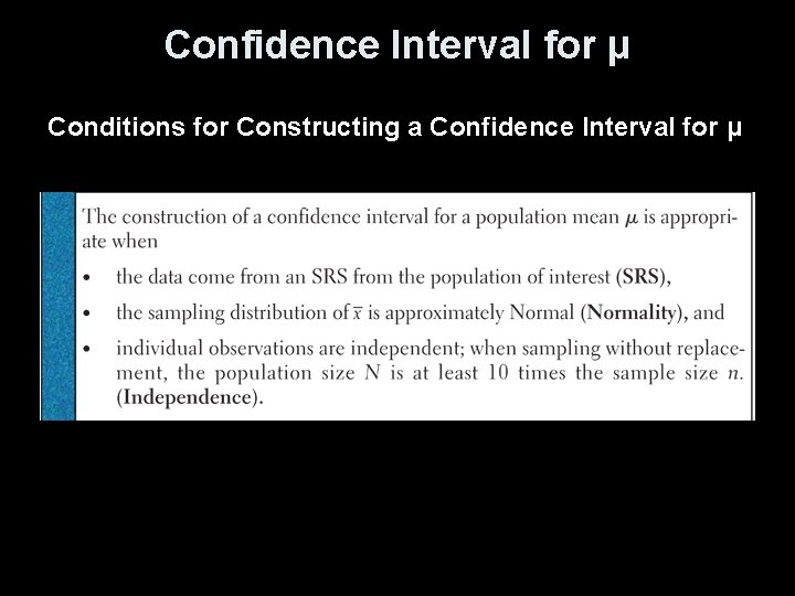 Confidence Interval for μ Conditions for Constructing a Confidence Interval for μ 