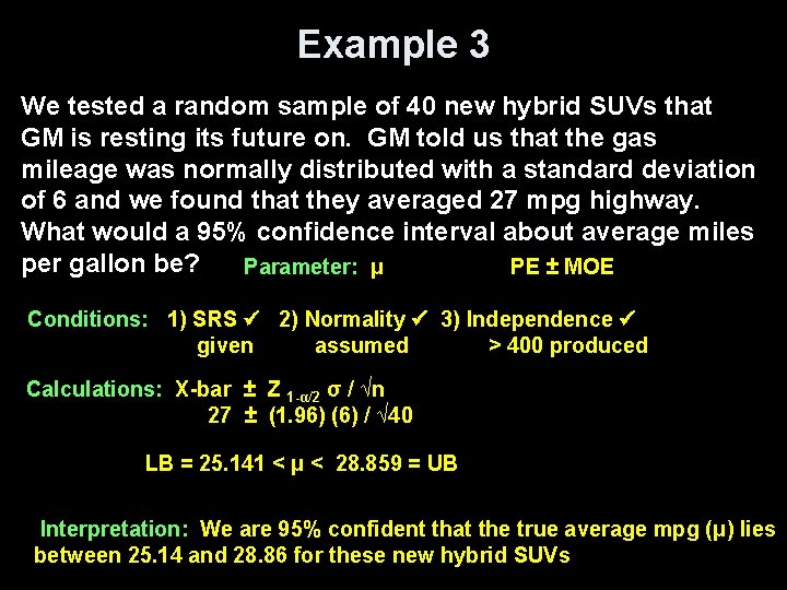 Example 3 We tested a random sample of 40 new hybrid SUVs that GM