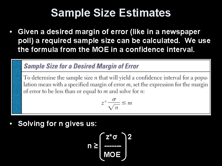 Sample Size Estimates • Given a desired margin of error (like in a newspaper