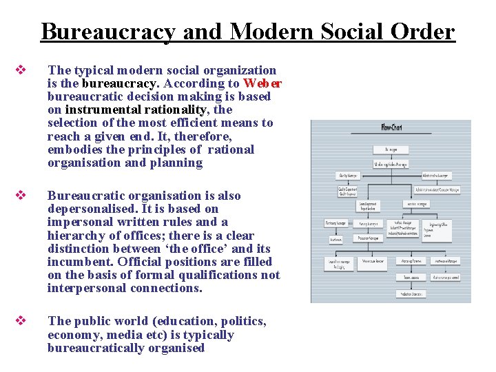 Bureaucracy and Modern Social Order v The typical modern social organization is the bureaucracy.