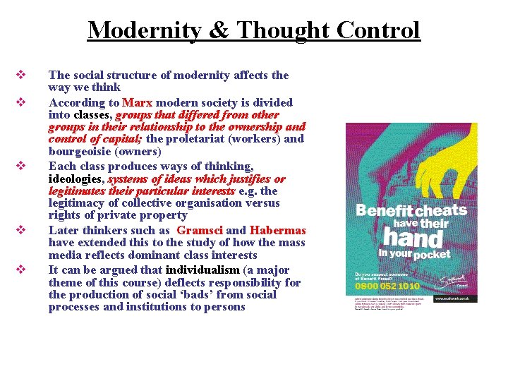 Modernity & Thought Control v v v The social structure of modernity affects the