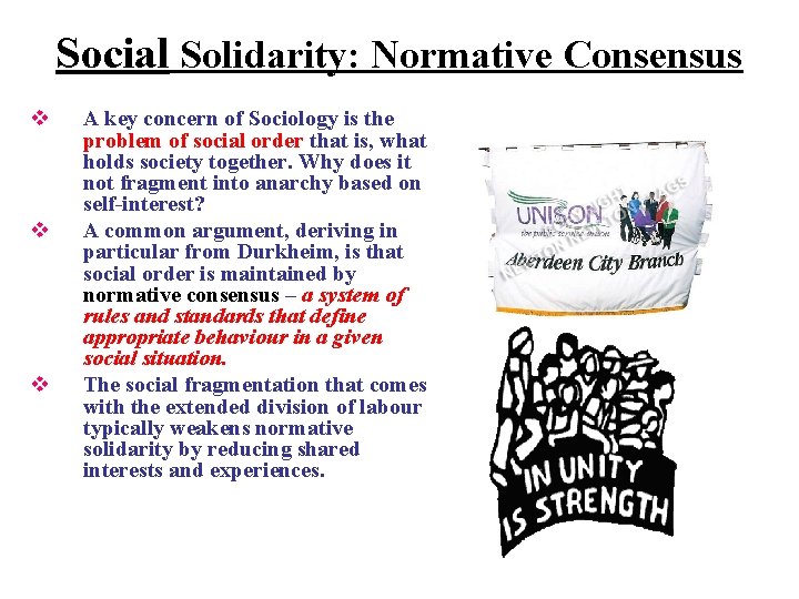 Social Solidarity: Normative Consensus v v v A key concern of Sociology is the