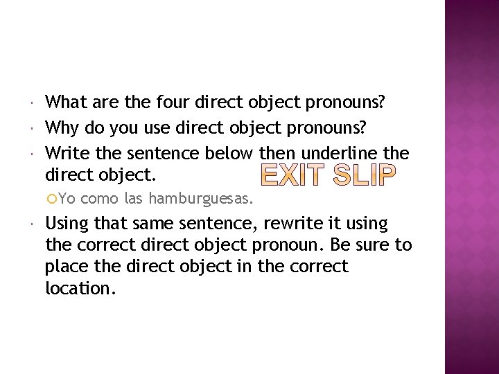  What are the four direct object pronouns? Why do you use direct object