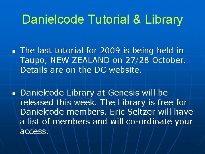 Danielcode Tutorial & Library n n The last tutorial for 2009 is being held